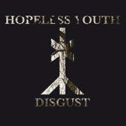 Review: Hopeless Youth - Disgust